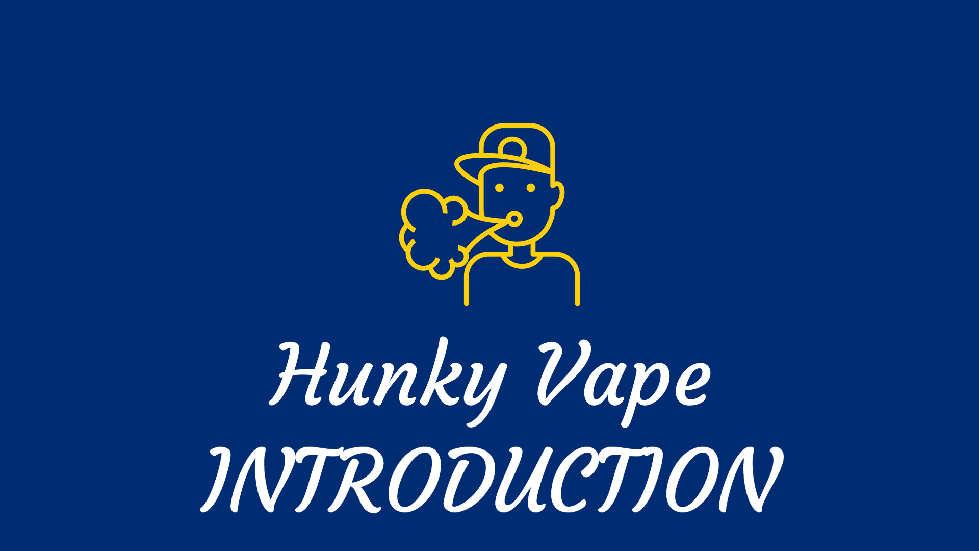 Hunky Vape Introduction